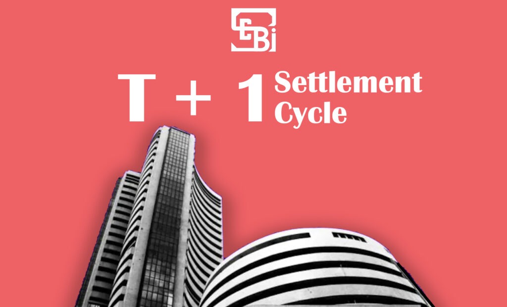 Know More About The New T+1 Settlement Rule That Kicked Off Last Week 10 settlement cycle