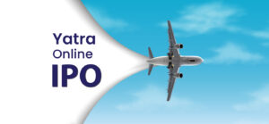 Yatra Online IPO and Share Price Details - 12 IMP Points