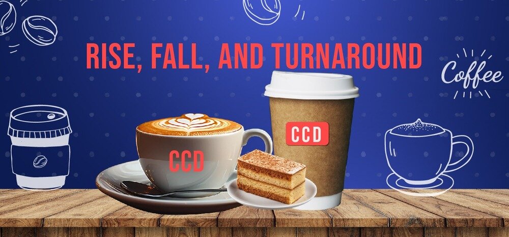 The Rise, Fall, and Turnaround of Café Coffee Day