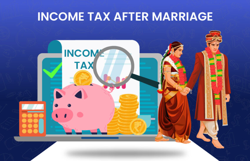 6 Smart Ways to Save Income Tax After Marriage in India