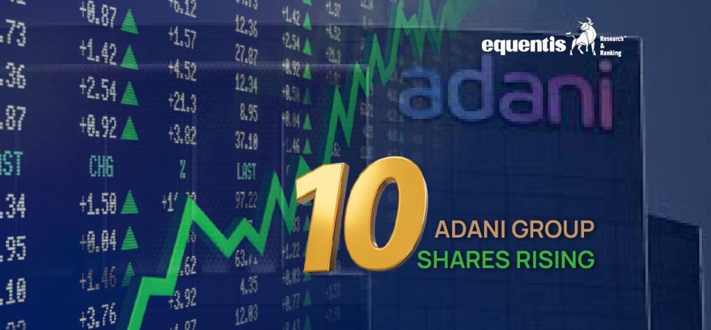 Exploring 6 Key Factors Behind the Rise in All 10 Adani Group Shares