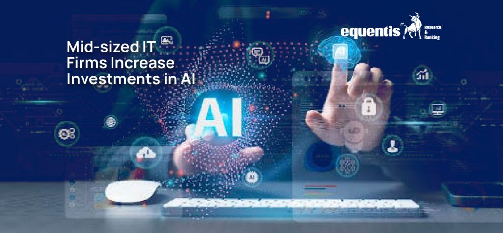 Mid-Sized IT Firms Invest $140 Million+ in AI to Tap $3.7 Trillion Market 1 Mid-Sized IT Firms Invest $140 Million+ in AI to Tap $3.7 Trillion Market
