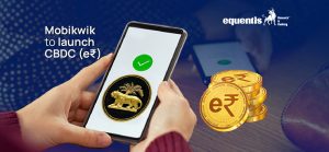 MobiKwik Launches CBDC E-Rupee Wallet for Android Users – Everything You Need to Know