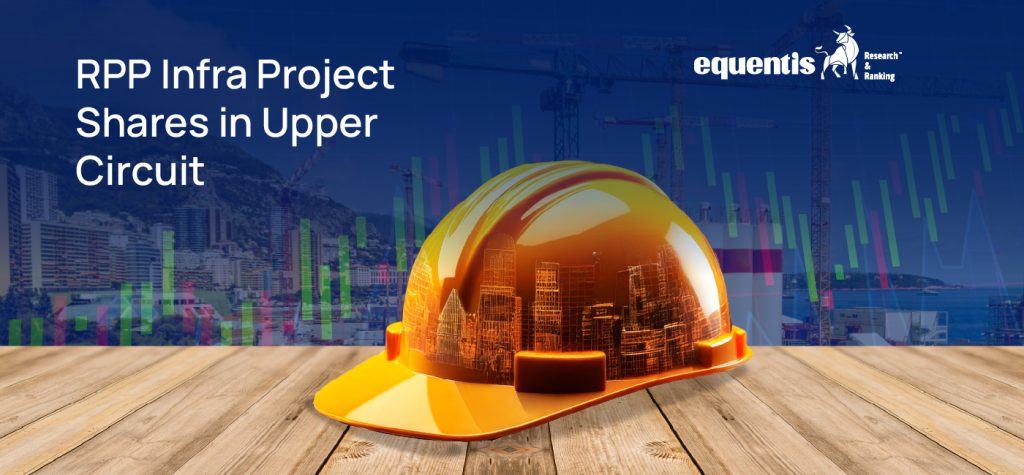 4 Reasons RPP Infra Shares Rose 5% Today 10 4 Reasons RPP Infra Shares Rose 5% Today