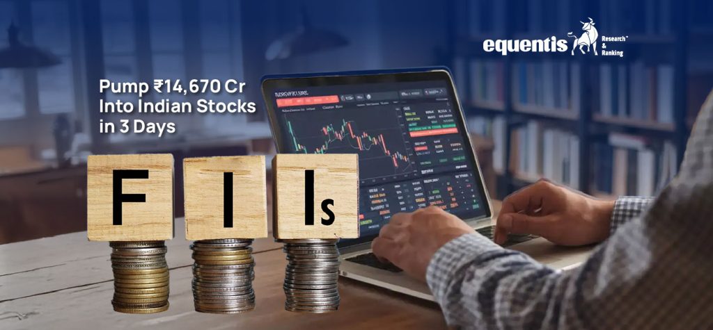 FIIs Pump Rs.14,670 Crore Into Indian Stocks in 3 Days: What’s Fueling the Surge?