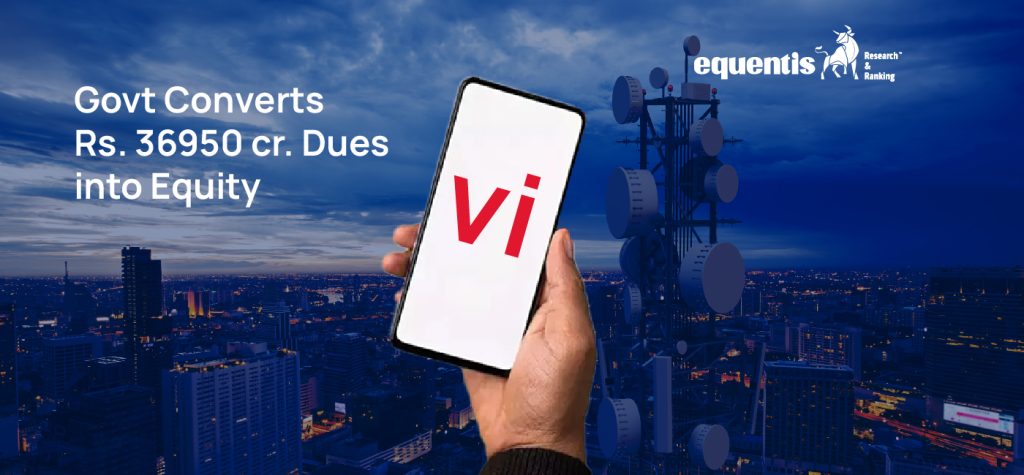 Govt Converts Rs. 36950 crore Dues into Equity