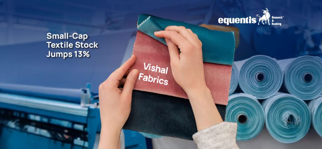 Small-Cap Textile Stock Jumps Over 13% After Vishal Fabrics’ Acquisition Announcement