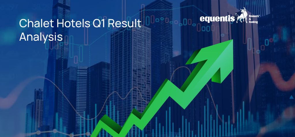Chalet Hotels Q1 Result Analysis