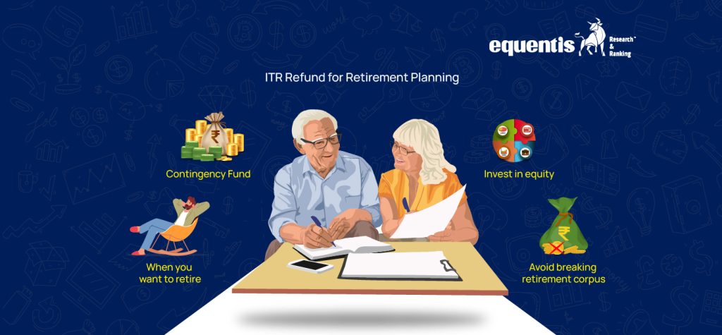 7 Smart Ways to Use Your ITR Refund for Retirement Planning in India. 1