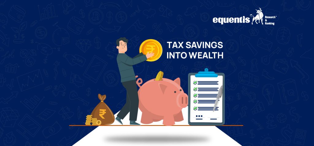 Turn Tax Savings into Wealth Why Equities Are the Right Choice