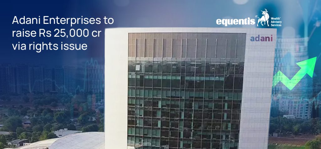 Adani Enterprises to raise Rs 25000 cr via rights issue 1