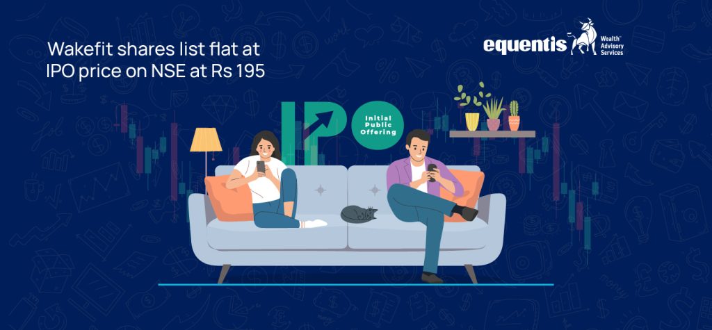 Wakefit shares list flat at IPO price on NSE at Rs 195