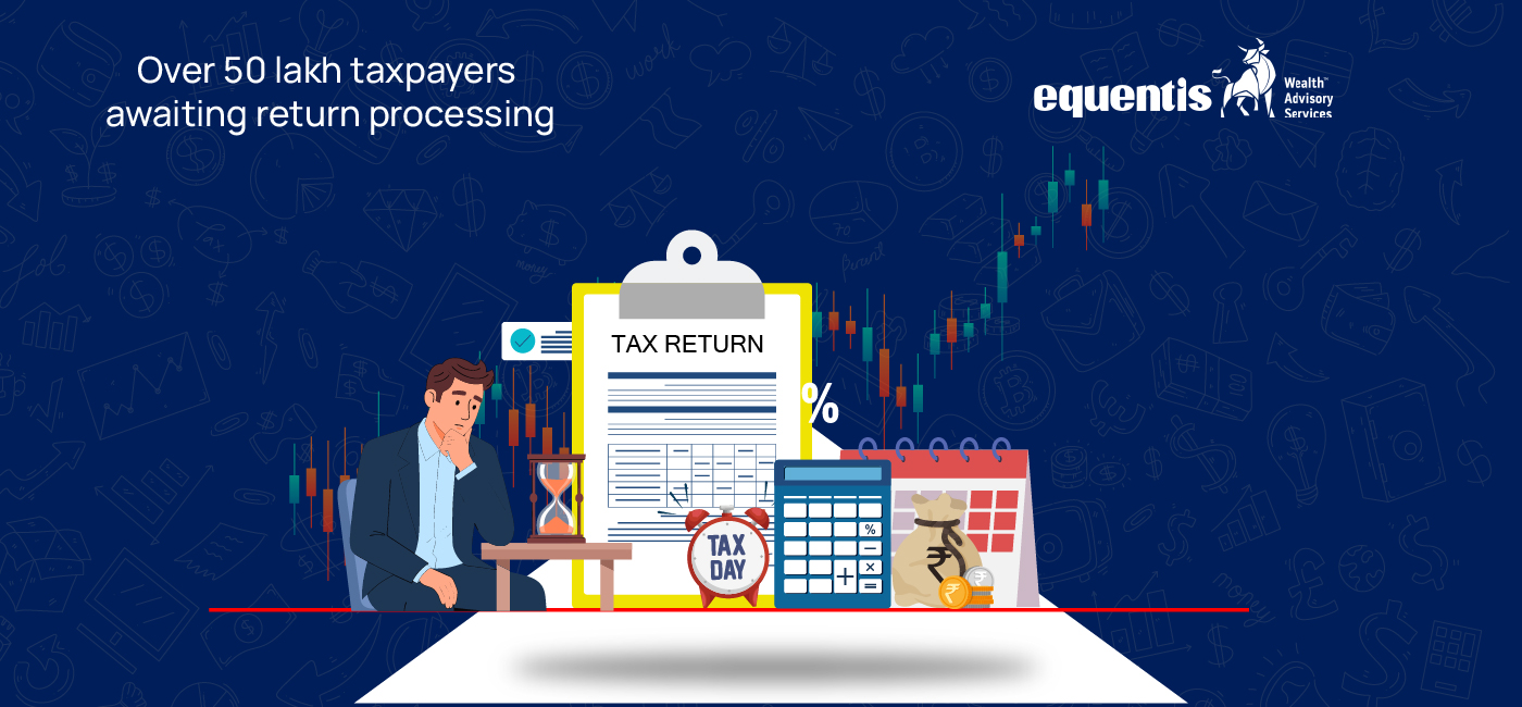 50 Lakh+ Tax Returns Pending: What Taxpayers Need to Know