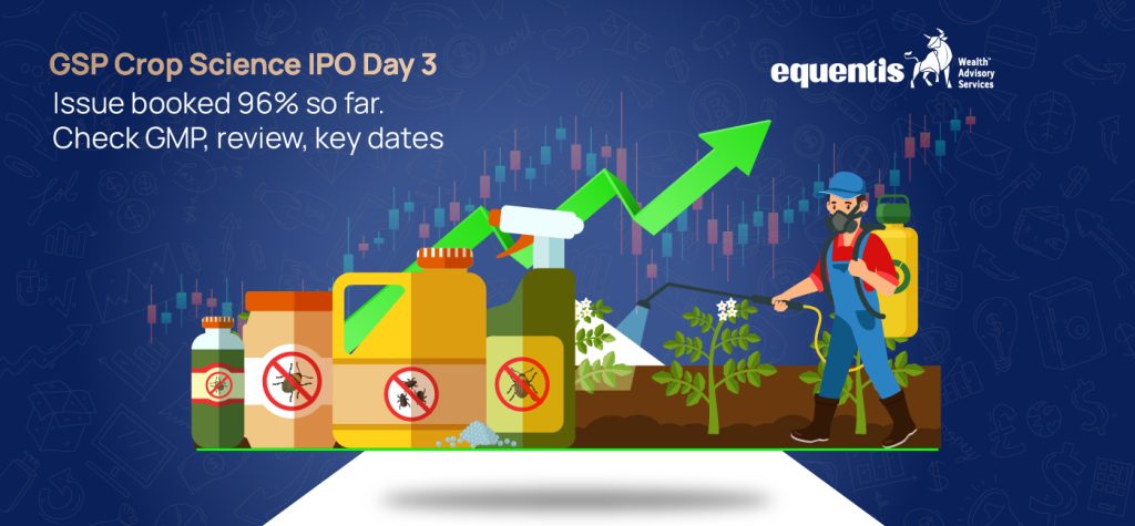 GSP Crop Science IPO Day 3: Issue Booked 96% So Far. GMP, Review, Key Dates