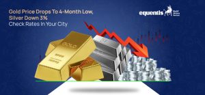 Gold Price Drops To 4 Month Low, Silver Down 3 Percent: Check Rates In Your City