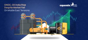 ONGC, Oil India Rise Despite Market Fall on Middle East Tensions