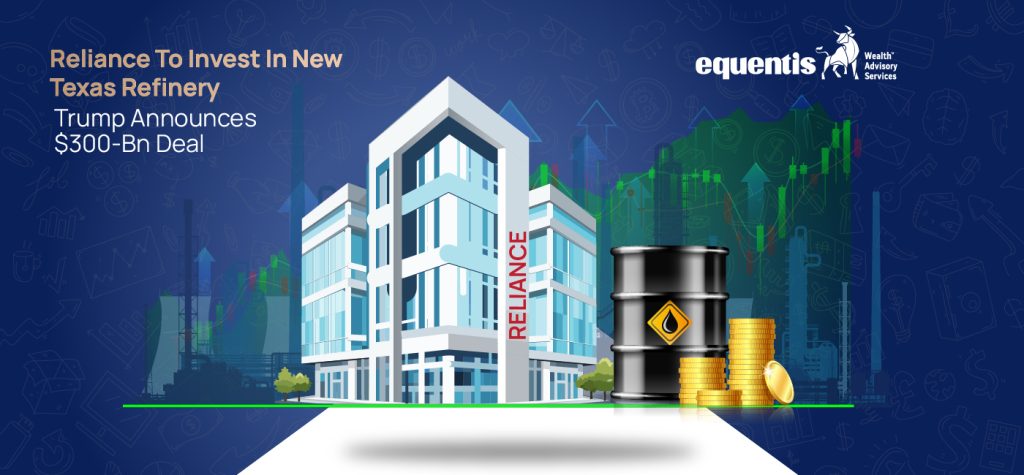 Reliance to Invest in New Texas Refinery as Trump Announces $300 Billion Energy Deal