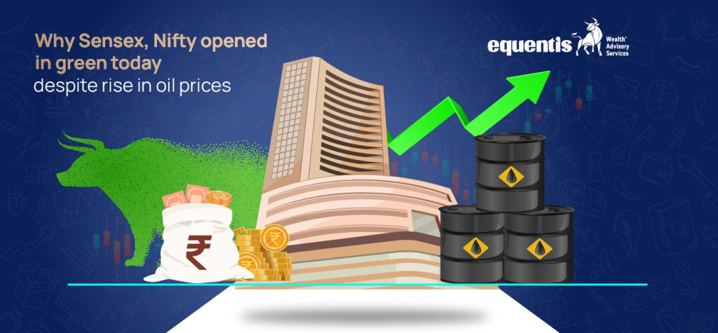 Why Sensex Nifty opened in green today despite rise in oil prices