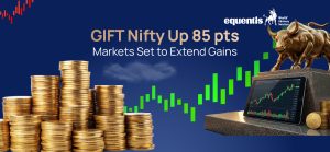 GIFT Nifty Up 85 Points; Markets Set to Extend Gains
