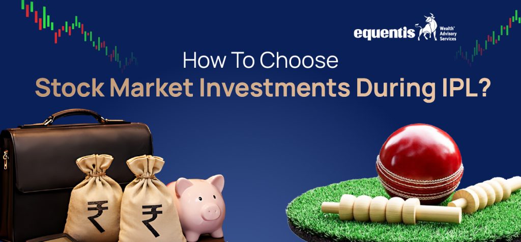 How To Choose Stock Market Investments During IPL
