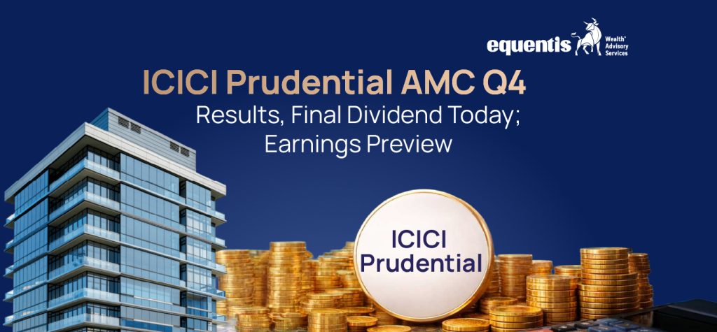 ICICI Prudential AMC Q4 Results Preview: Dividend Expectations and Growth Outlook