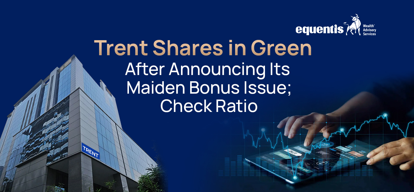 Trent Shares in Green After Announcing Its Maiden Bonus Issue; Check Ratio