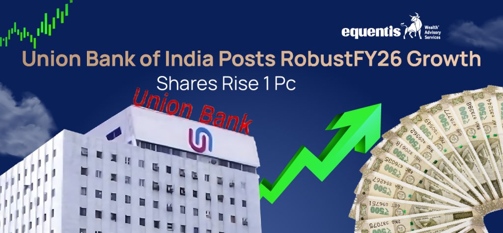 Union Bank of India Posts Robust FY26 Growth Shares Rise 1 Pc