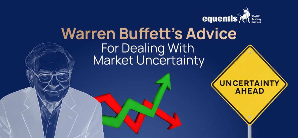 Warren Buffetts Advice for Dealing With Market Uncertainty