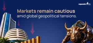 Markets Remain Cautious Amid Global Geopolitical Tensions: Understanding the Impact on Investors and the Economy
