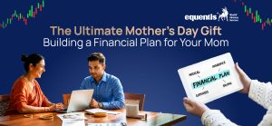 The Ultimate Mother’s Day Gift: Building a Financial Plan for Your Mom