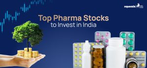Top Pharma Stocks to Invest in India