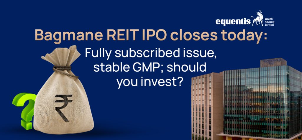 Bagmane REIT IPO Closes Today: Fully Subscribed Issue, Stable GMP; Should You Invest?