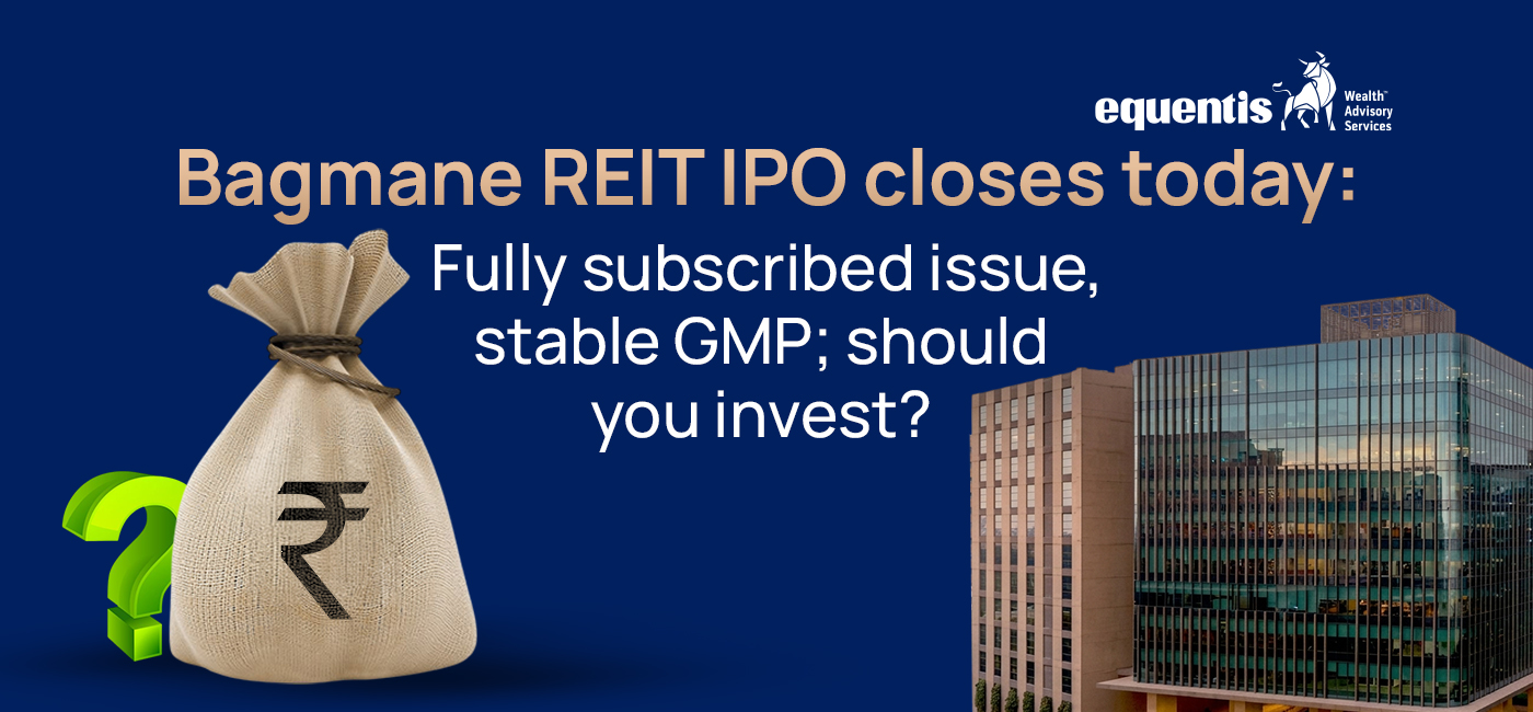 Bagmane REIT IPO Closes Today: Fully Subscribed Issue, Stable GMP; Should You Invest?
