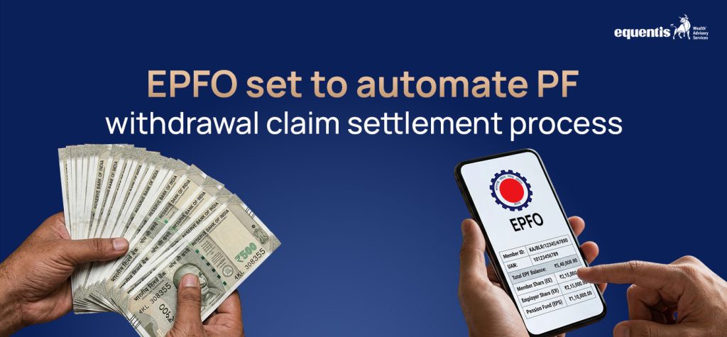 EPFO Set to Automate PF Withdrawal Claim Settlement Process