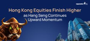 Hong Kong Equities Finish Higher as Hang Seng Continues Upward Momentum