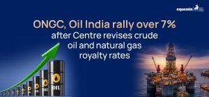 ONGC, Oil India Rally Over 7% After Centre Revises Crude Oil and Natural Gas Royalty Rates