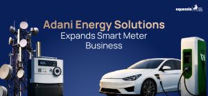 Adani Energy Solutions Expands Smart Meter Business: What It Means for India's Power Sector