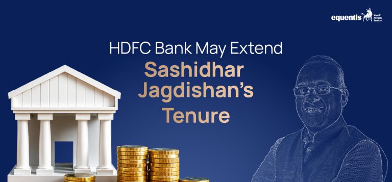 HDFC Bank May Extend Sashidhar Jagdishan’s Tenure: What It Means for the Bank and Investors