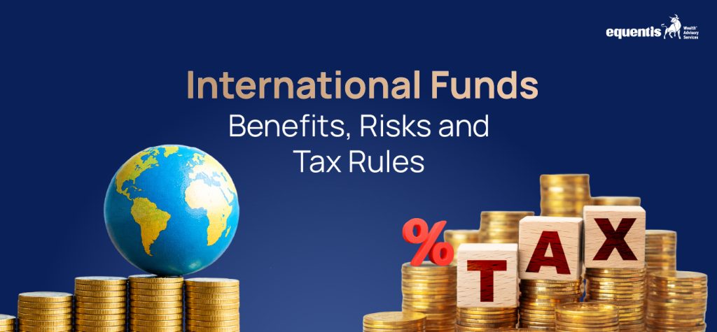 International Funds Benefits Risks and Tax Rules