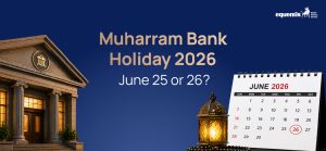 Muharram Bank Holiday 2026: June 25 or 26? Here's What Customers Need to Know