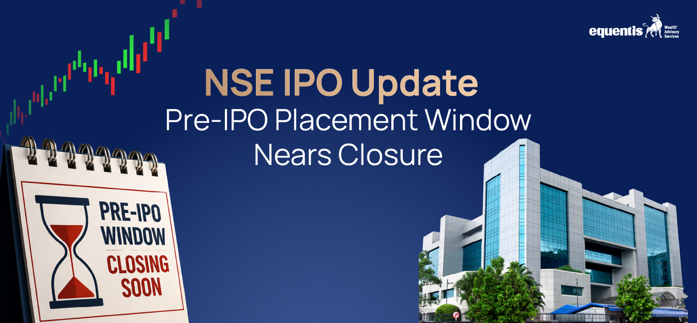 NSE IPO Update: Pre-IPO Placement Window Nears Closure – What It Means for Investors