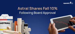 Astral Shares Fall 10% Following Board Approval: Understanding the Chemicals Demerger and Its Impact