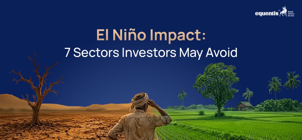 El Niño Impact: 7 Sectors Investors May Avoid