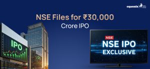 NSE Files for ₹30,000 Crore IPO, Poised to Become India’s Largest Public Issue Ever