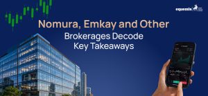 Nomura, Emkay and Other Brokerages Decode Key Takeaways: What Investors Should Know