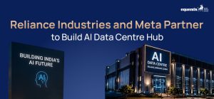 Reliance Industries and Meta Partner to Build AI Data Centre Hub: What It Means for India's Digital Future