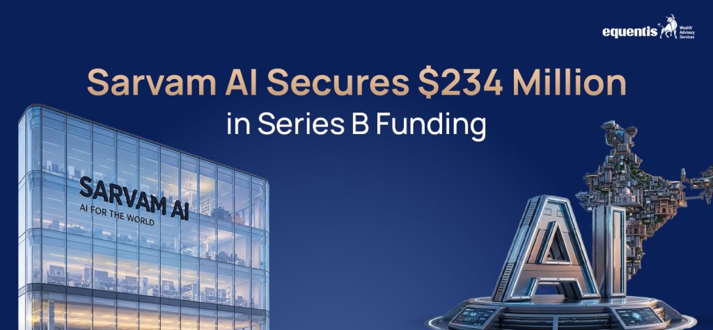 Sarvam AI Secures $234 Million in Series B Funding: What It Means for India's AI Ecosystem