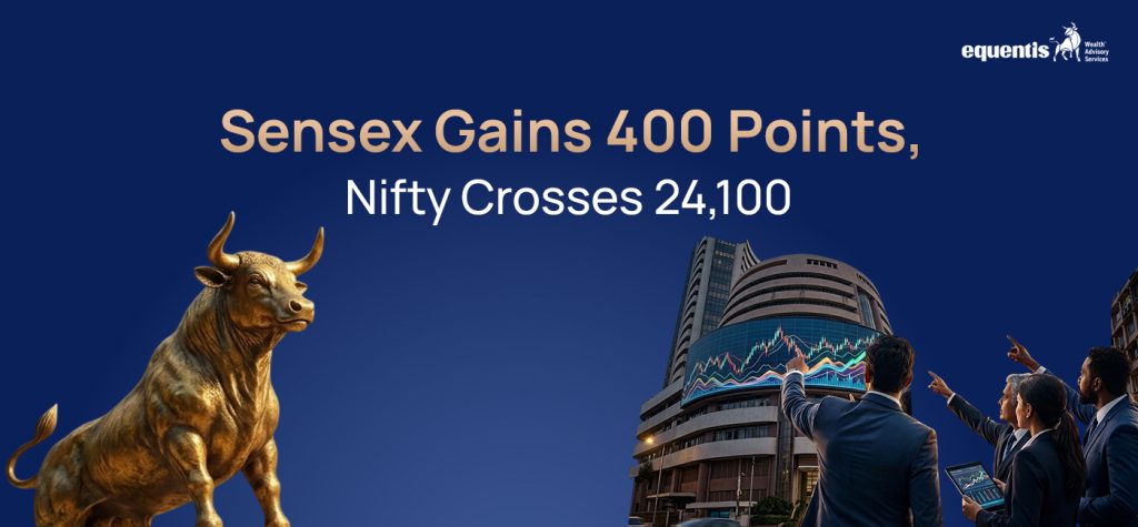 Sensex Gains 400 Points, Nifty Crosses 24,100: What Drove the Rally and What Investors Should Know