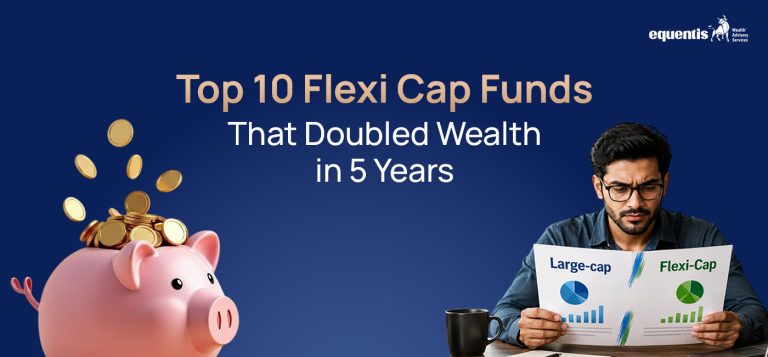 Top 10 Flexi Cap Funds That Doubled Wealth in 5 Years: A Look at Their Performance