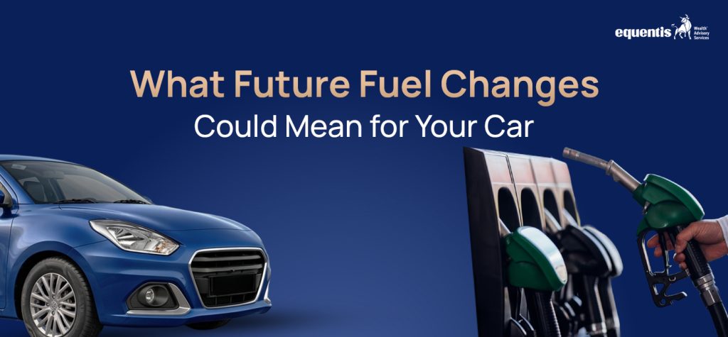 India Beyond E20 Fuel: What Future Fuel Changes Could Mean for Your Car